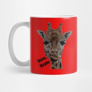 Giraffe Mmm, Maybe Mug